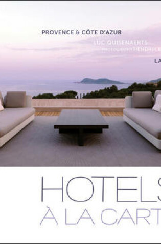 Cover of Hotels a la Carte: Provence and Cote d'Azur