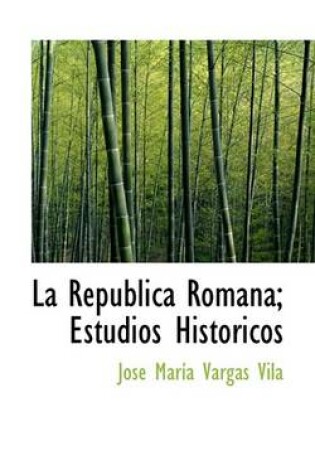 Cover of La Republica Romana; Estudios Historicos