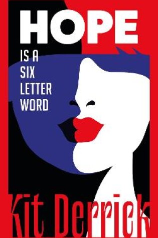 Cover of Hope Is A Six Letter Word