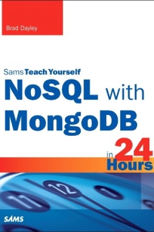 Cover of NoSQL with MongoDB in 24 Hours, Sams Teach Yourself