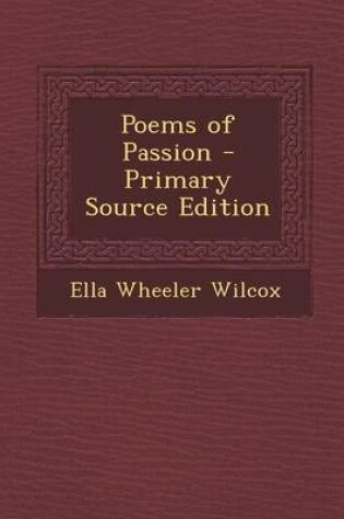 Cover of Poems of Passion - Primary Source Edition