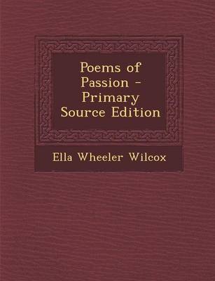 Book cover for Poems of Passion - Primary Source Edition