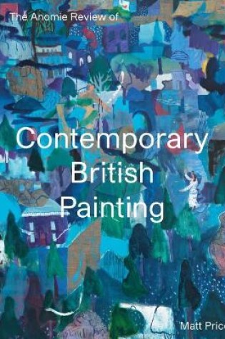 Cover of The Anomie Review of Contemporary British Painting