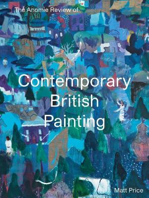 Cover of The Anomie Review of Contemporary British Painting