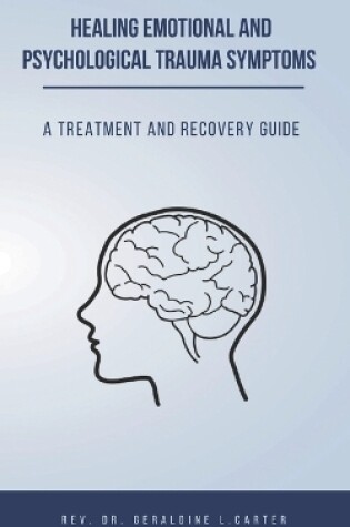 Cover of Healing Emotional And Psychological Trauma Symptoms