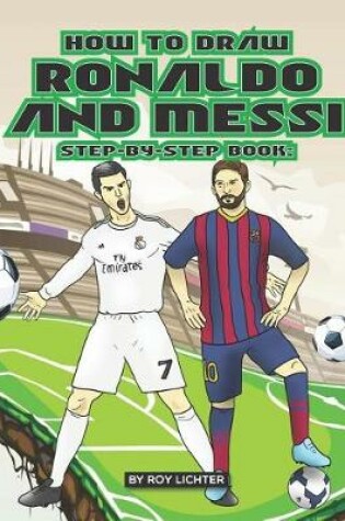 Cover of How to Draw Ronaldo and Messi Step-By-Step Book