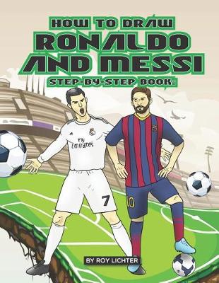 Book cover for How to Draw Ronaldo and Messi Step-By-Step Book