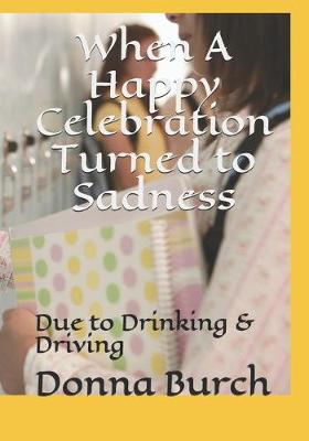 Book cover for When A Happy Celebration Turned to Sadness