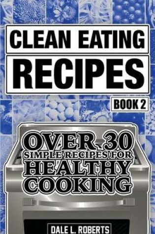 Cover of Clean Eating Recipes Book 2