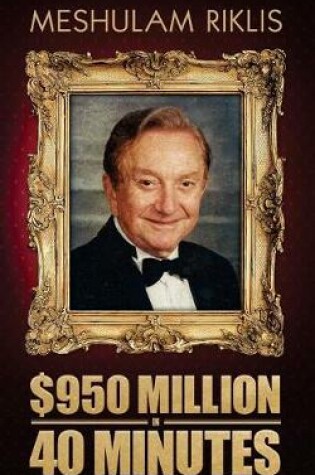 Cover of $950 Million in 40 Minutes