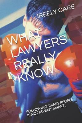 Book cover for What Lawyers Really Know