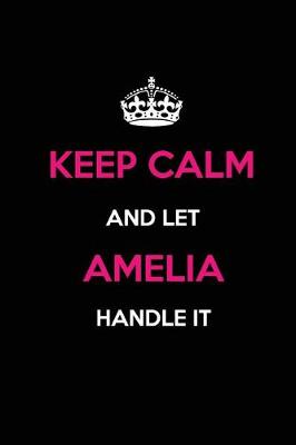 Book cover for Keep Calm and Let Amelia Handle It