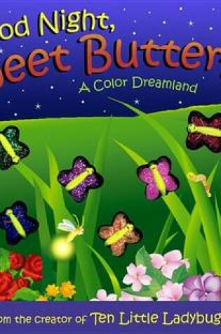 Cover of Good Night, Sweet Butterflies