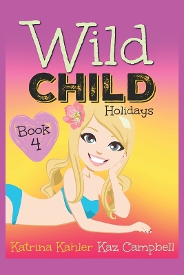 Book cover for WILD CHILD - Book 4 - Holidays