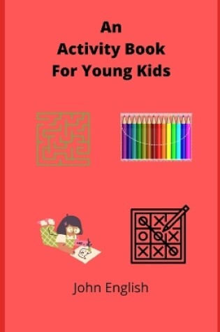 Cover of An Activity Book For Young Kids