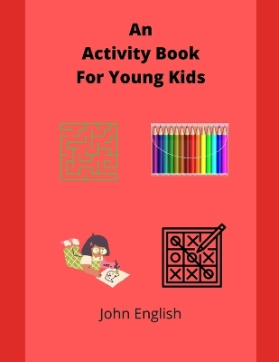 Book cover for An Activity Book For Young Kids