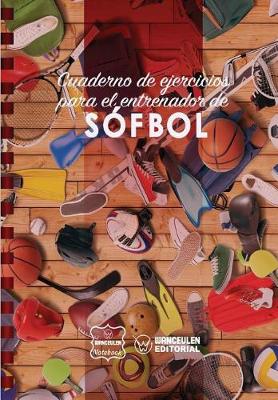 Book cover for Cuaderno de Ejercicios para el Entrenador de Sofbol