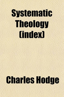 Book cover for Systematic Theology (Index)