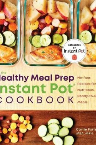 Cover of The Healthy Meal Prep Instant Pot® Cookbook