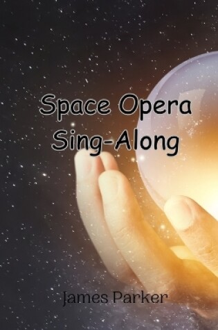 Cover of Space Opera Sing-Along