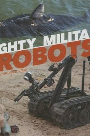 Cover of Mighty Military Robots