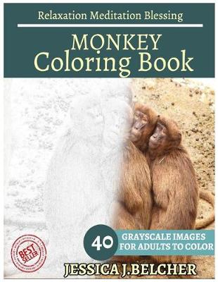 Book cover for Monkey Coloring Book for Adults Relaxation Meditation Blessing