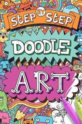 Cover of Step-By-Step Doodle Art