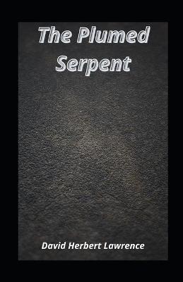 Book cover for The Plumed Serpent illustrated