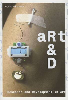 Book cover for ARt&D - Research and Development in the New Art Practice