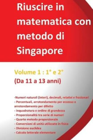 Cover of Riuscire in matematica con il metodo di Singapore - Volume 1