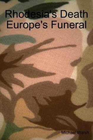 Cover of Rhodesia's Death Europe's Funeral