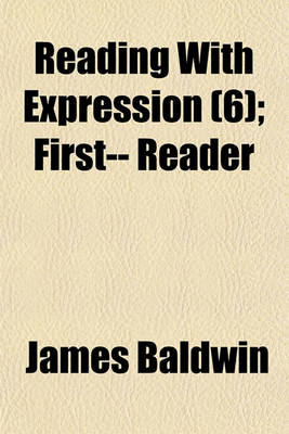 Book cover for Reading with Expression (Volume 6); First-- Reader