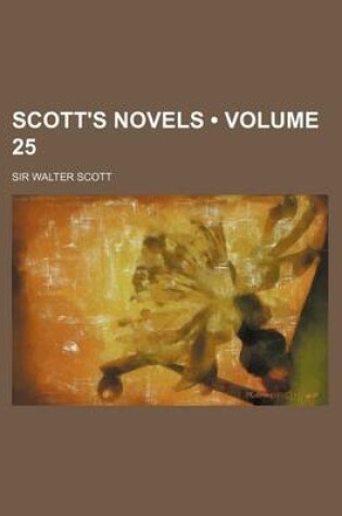 Cover of Scott's Novels (Volume 25)