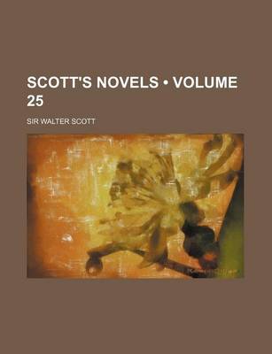 Book cover for Scott's Novels (Volume 25)