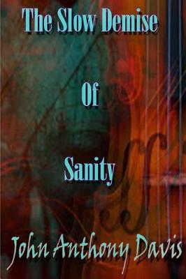 Book cover for The Slow Demise Of Sanity