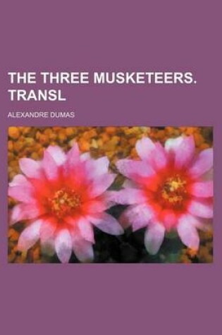 Cover of The Three Musketeers. Transl