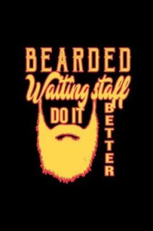 Cover of Bearded waiting staff do it better