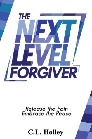 Cover of The Next Level Forgiver