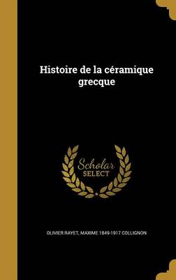 Book cover for Histoire de La Ceramique Grecque