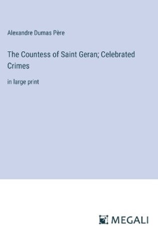 Cover of The Countess of Saint Geran; Celebrated Crimes