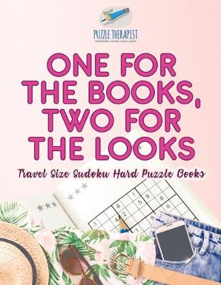 Book cover for One for the Books, Two for the Looks Travel Size Sudoku Hard Puzzle Books