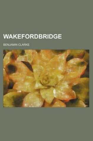 Cover of Wakefordbridge