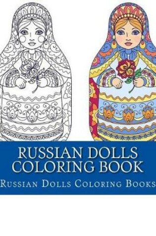 Cover of Russian Dolls Coloring Book