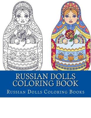 Book cover for Russian Dolls Coloring Book