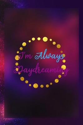 Book cover for I'm Always Daydreaming
