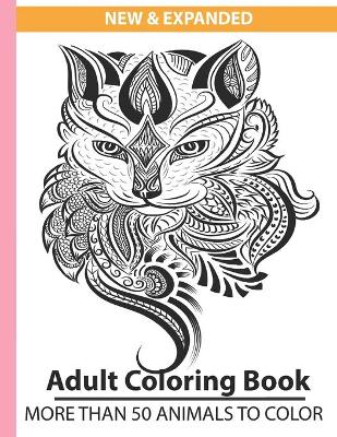 Book cover for New & Expanded Adult coloring book more than 50 animals to color
