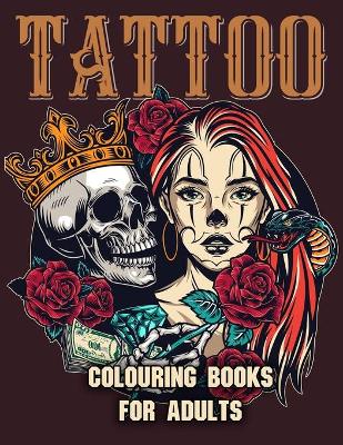 Cover of Tattoo Colouring Books for Adults