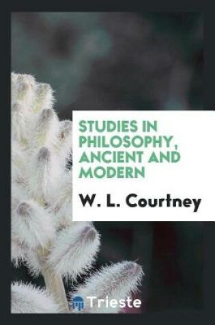 Cover of Studies in Philosophy, Ancient and Modern