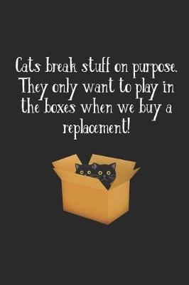 Book cover for Cats Break Stuff on Purpose