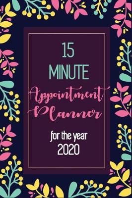 Book cover for 15 Minute Appointment Planner for the year 2020